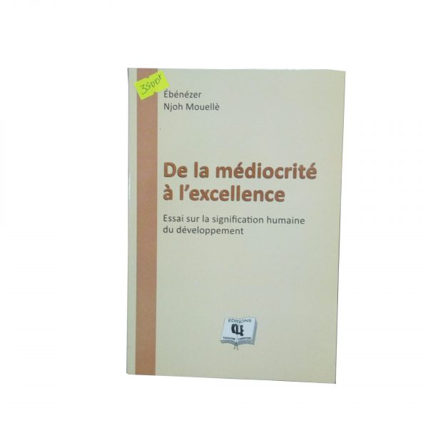 De la Médiocrité à L'excellence