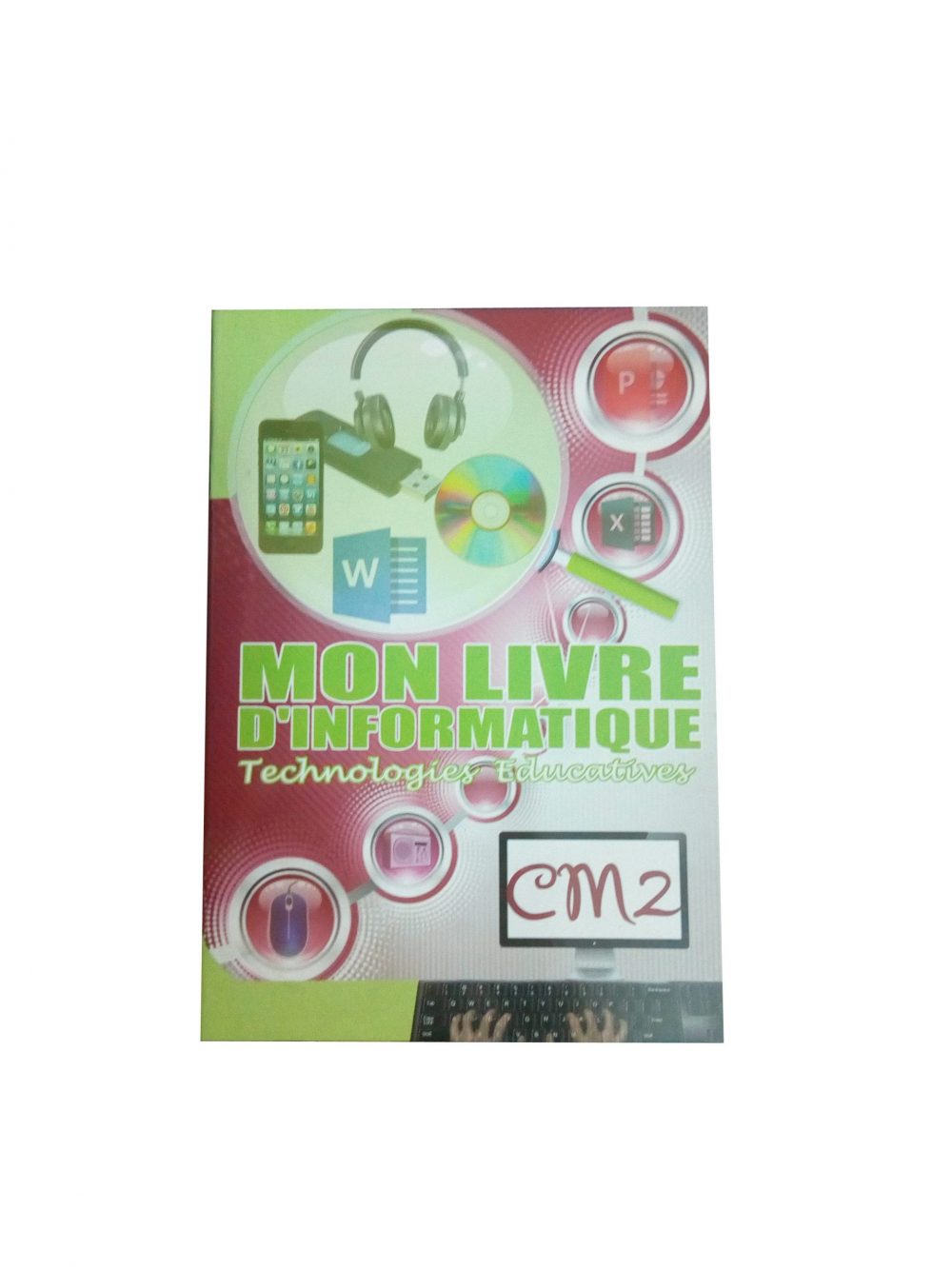 Mon Livre D'Informatique Technologie Éducative CM2