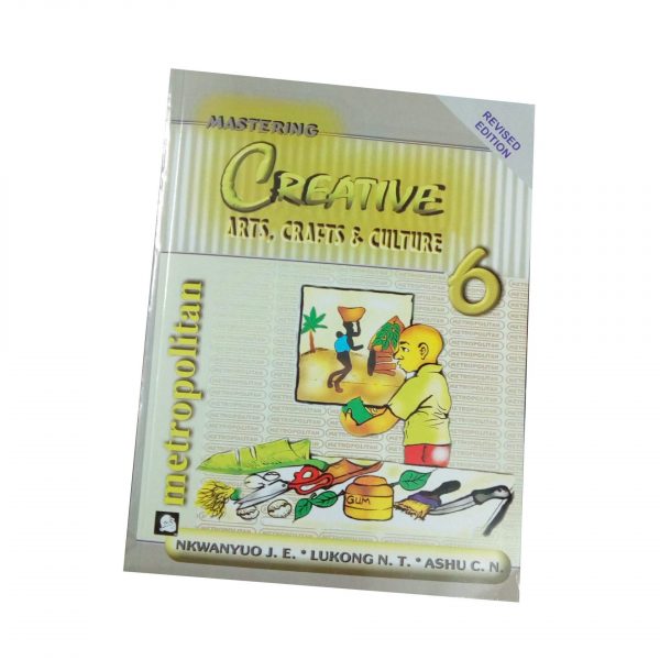 Mastering Créative Arts, Crafts and Culture 6